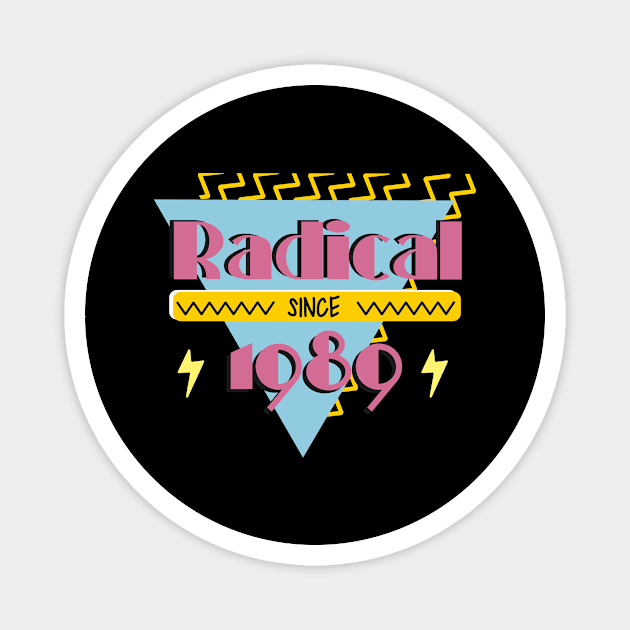 Radical Since 1989 Vintage 80s Birthday Gift Magnet by Print-Dinner